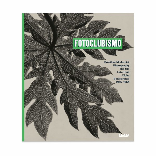 Fotoclubismo: Brazilian Modernist Photography and theFoto-Cine Clube Bandeirante. 1946?C1964 - Hardcover