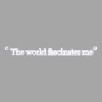 Andy Warhol The World Fascinates Me Quote Neon Sign