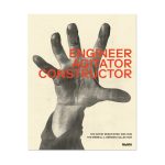 Engineer. Agitator. Constructor: The Artist Reinvented. 1918?C1939??The Merrill C. Berman Collection at MoMA - Hardcover